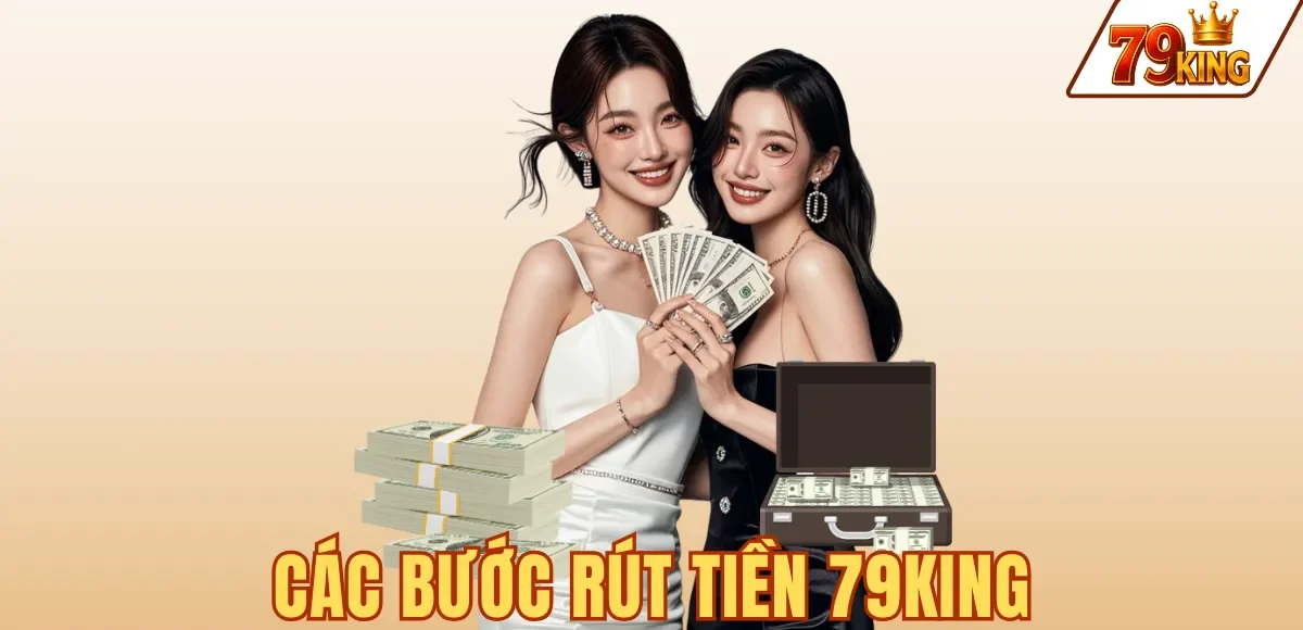 6 bước rút tiền 79KING từ đăng nhập đến xác nhận OTP